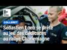 Rallye Charlemagne : Sébastien Loeb en dédicaces à Colleret