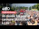 On vous emmène au coeur de la caravane publicitaire à Lille !