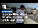 Saint-Omer Jaaz festival : la parade New Orleans a fait vibrer le centre-ville