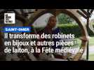Il transforme des robinets en pièces en laiton à la Fête médiévale de Saint-Omer