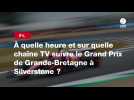 VIDÉO. F1. À quelle heure et sur quelle chaîne TV suivre le Grand Prix de Grande-Bretagne à Silverstone ?