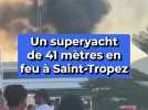 Un superyacht de 41 mètres en feu à Saint-Tropez