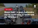 VIDEO. Bison futé : à quoi s'attendre sur la route pour le week-end du 14 juillet ?