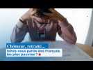 Chômeur, retraité... faites-vous partie des Français les plus pauvres ?