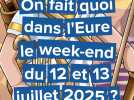 Que faire ce week-end dans l'Eure : les idées de sortie du 12 et 13 juillet 2025 ?