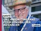 Une camion itinérant pour sensibiliser au cancer