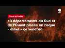 VIDEO. Feux de forêts : 13 départements du Sud et de l'Ouest placés en risque « élevé » ce vendredi