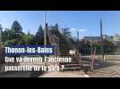 Que va devenir l'ancienne passerelle de la gare de Thonon ?