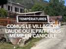 Comus le village de l'Aude où il fait frais même en canicule