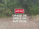 Météo : orage de grêle dans le Sud-Aveyron