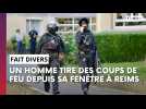 Un homme tire des coups de feu depuis sa fenêtre à Reims