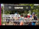 Cabaret vert 2025 : ils ont attendu l'ouverture du camping