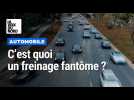 C'est quoi un freinage fantôme ?