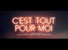 C'est tout pour moi (Bande annonce)