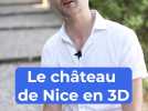 Il fait revivre le château de Nice en 3D