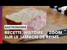 Histoire, recette... Connaissez-vous bien le jambon de Reims ?