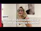 Jessica, atteinte de mucoviscidose, raconte sa greffe de poumons