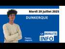 La Minute de l'info du Phare dunkerquois du mardi 29 juillet 2025