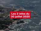 VIDEO. Les 3 infos du 30 juillet 2025