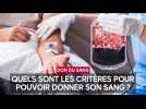 Don du sang : quels sont les critères pour pouvoir donner ?