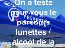 J'ai testé pour vous le parcours lunettes/alcool de la Prévention routière à Dieppe