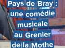 Pays de Bray : dans les coulisses de la comédie musicale du Grenier de la Mothe