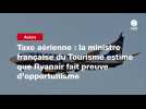 VIDEO. Taxe aérienne : la ministre française du Tourisme estime que Ryanair fait preuve d'opportunisme