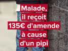 Atteint d'un cancer de la prostate, il reçoit 135 euros d'amende à cause de ses envies pressantes d'uriner