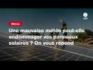 VIDEO. Une mauvaise météo peut-elle endommager vos panneaux solaires ? On vous répond