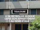 Il se retrouve bloqué dans son appartement au 5ème étage