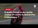 VIDÉO. MotoGP. À quelle heure et sur quelle chaîne TV suivre le Grand Prix d'Allemagne ?
