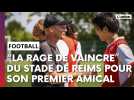L'analyse de Karel Geraerts après le premier match amical du Stade de Reims