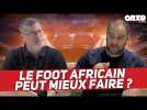 Onze Afrique : Bilan Coupe du Monde des Clubs, Qualifs CDM 2026 & Mercato !