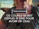 « On se lave dans un bidon et on se rince avec l'eau de la casserole », ils se battent depuis 15 ans pour avoir de l'eau