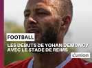 Les premiers pas de Yohan Demoncy au Stade de Reims