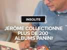 Il collectionne les albums Panini