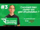 Le conseil running d'OD RUN #3 : Comment bien choisir son gilet d'hydratation ?