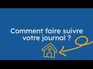 Comment faire suivre mon journal à une autre adresse ?