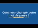 Comment changer mon mot de passe ?
