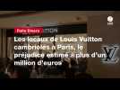 VIDEO. Les locaux de Louis Vuitton cambriolés à Paris, le préjudice estimé à plus d'un million d'euros