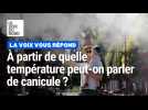 À partir de quelle température peut-on parler de canicule ?