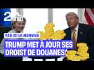 Droits de douane : Suisse, Canada, Brésil... Trump met à jour ses surtaxes
