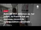 VIDÉO. Avec 84 951 détenus au 1er juillet, la France bat un nouveau record de surpopulation carcérale