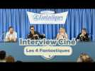 Les 4 Fantastiques : les acteurs vous révèlent tout !