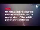 VIDEO. Un méga éclair de 829 km mesuré aux États-Unis, le record vient d'être validé par les météorologues