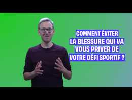 Comment éviter la blessure qui va vous priver de votre défi sportif ?