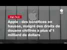 VIDEO. Apple : des bénéfices en hausse, malgré des droits de douane chiffrés à plus d'1 milliard de dollars