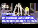 Un accident dans un parc d'attraction en Arabie saoudite fait 23 blessés, dont 4 graves.