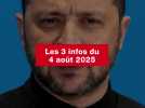 VIDEO. Les 3 infos du 4 août 2025