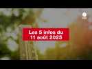 VIDEO. Les 5 infos du 11 août 2025